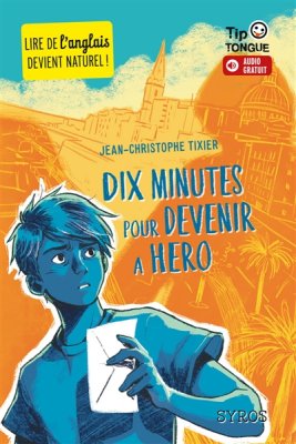 Couverture de Dix minutes pour devenir a hero