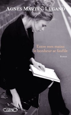 Couverture de Entre mes mains le bonheur se faufile