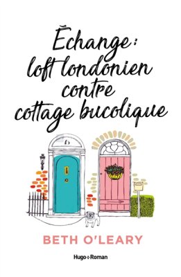 Couverture de Echange loft londonien contre cottage bucolique