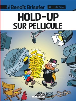 Couverture de BENOIT BRISEFER - Hold-up sur pellicule