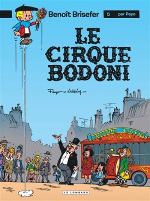 Couverture de BENOIT BRISEFER - N° 5- Le cirque Bodoni