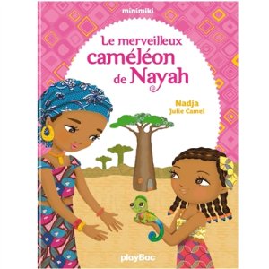Couverture de Le merveilleux caméléon de Nayah