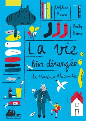 Couverture de La vie bien dérangée de monsieur Watanabe