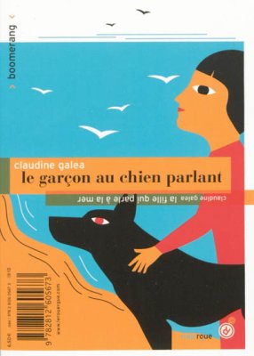 Couverture de Le garçon au chien parlant ; La fille qui parle à la mer