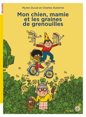 Couverture de Mon chien, mamie et les graines de grenouilles