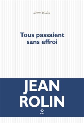 Couverture de Tous passaient sans effroi