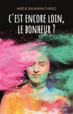 Couverture de C'est encore loin le bonheur ?