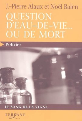 Couverture de Question d'eau-de-vie... ou de mort