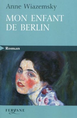 Couverture de Mon enfant de Berlin