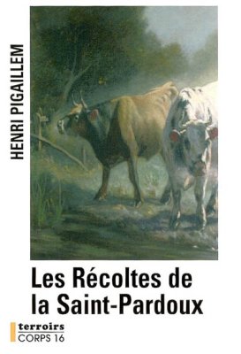 Couverture de La récolte de la Saint-Pardoux