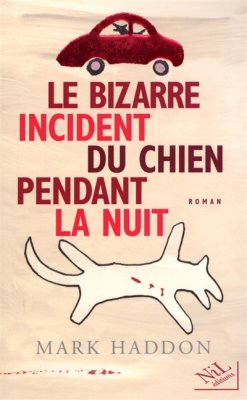 Couverture de Le bizzare incident du chien pendant la nuit