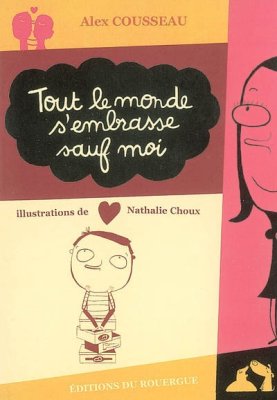 Couverture de Tout le monde s'embrasse sauf moi