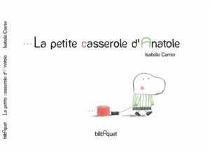 Couverture de La petite casserole d'Anatole