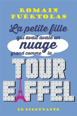 Couverture de La petite fille qui avait avalé un nuage grand comme la tour Eiffel