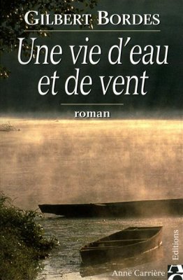 Couverture de Une vie d'eau et de vent