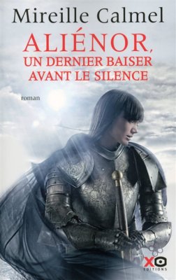 Couverture de Aliénor, le dernier baiser avant le silence