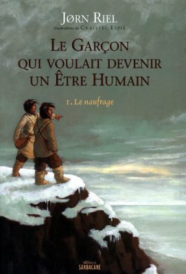 Couverture de Le Garçon qui voulait devenir un être humain/ T1 Le naufrage