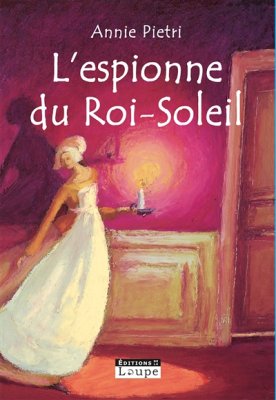 Couverture de L'espionne du Roi-Soleil