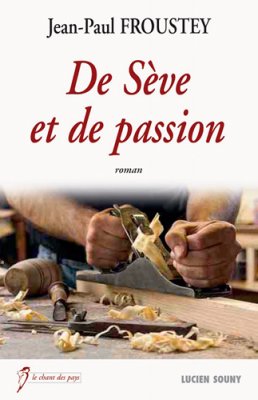 Couverture de De sève et de passion