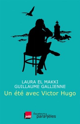 Couverture de Un été avec Victor Hugo