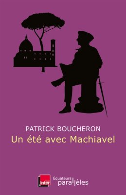 Couverture de Un été avec Machiavel