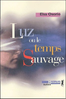 Couverture de Luz ou le temps sauvage
