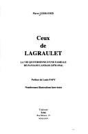 Couverture de Ceux de Lagraulet - la vie quotidienne d'une famille de paysans landais (1870-1914)