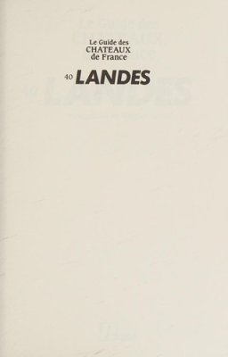 Couverture de Le Guide des Chateaux de France - LANDES