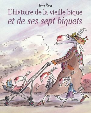 Couverture de L' Histoire de la vieille bique et de ses sept biquets