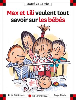 Couverture de Max et Lili veulent tout savoir sur les bébés