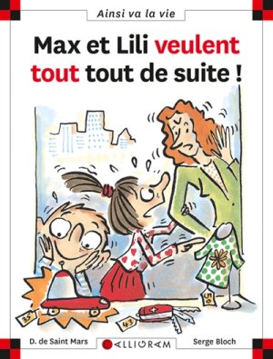 Couverture de Max et Lili veulent tout tout de suite!