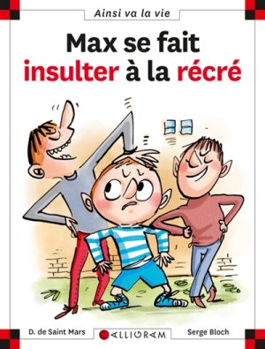 Couverture de Max se fait insulter à la récré
