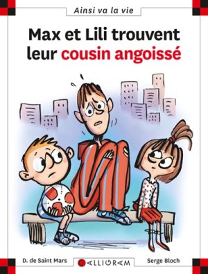Couverture de Max et Lili trouvent leur cousin angoissé