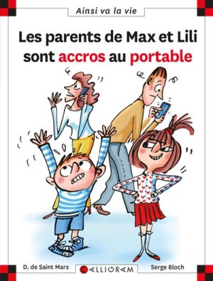 Couverture de Les parents de Max et Lili sont accros au portable