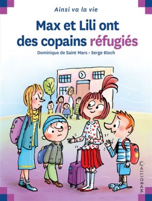 Couverture de Max et Lili ont des copains réfugiés