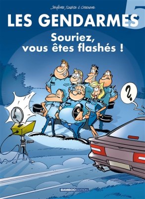 Couverture de Les Gendarmes ... souriez, vous êtes flachés !