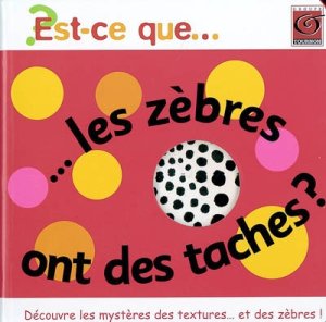 Couverture de Est-ce que les zèbres ont des taches
