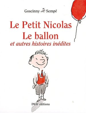 Couverture de LE PETIT NICOLAS - le ballon et autres histoires inédites