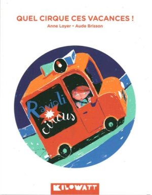 Couverture de Quel cirque ces vacances !