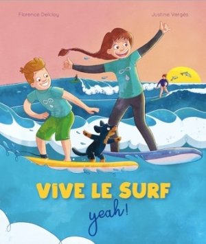 Couverture de Vive le surf yeah !