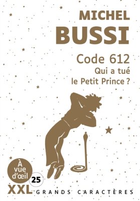 Couverture de Code 612 Qui a tué le Petit Prince ?