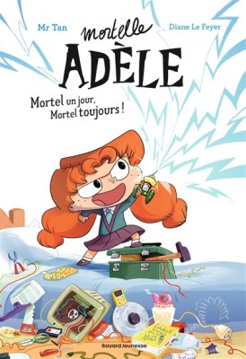 Couverture de Mortel un jour, mortel toujours !