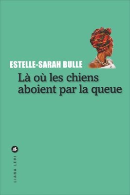 Couverture de Là où les chiens aboient par la queue