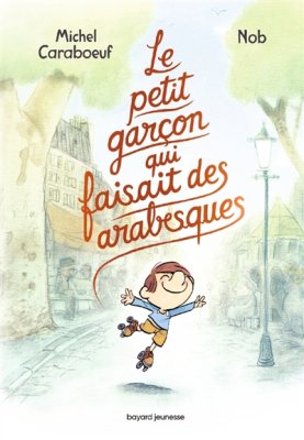 Couverture de Le petit garçon qui faisait des arabesques