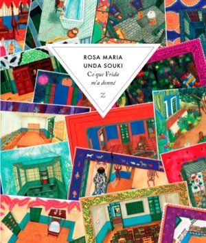 Couverture de Ce que Frida m'a donné