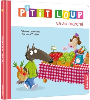 Couverture de P'tit Loup va au marché