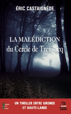 Couverture de La malédiction du Cercle de Trensacq