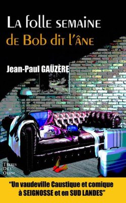 Couverture de La folle semaine de Bob dit l'âne