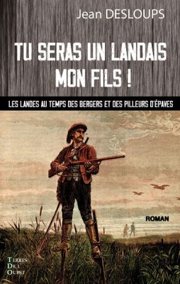 Couverture de Tu seras un Landais, mon fils!