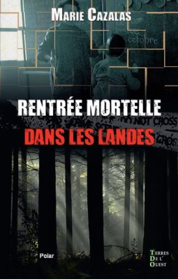 Couverture de Rentrée mortelle dans les Landes